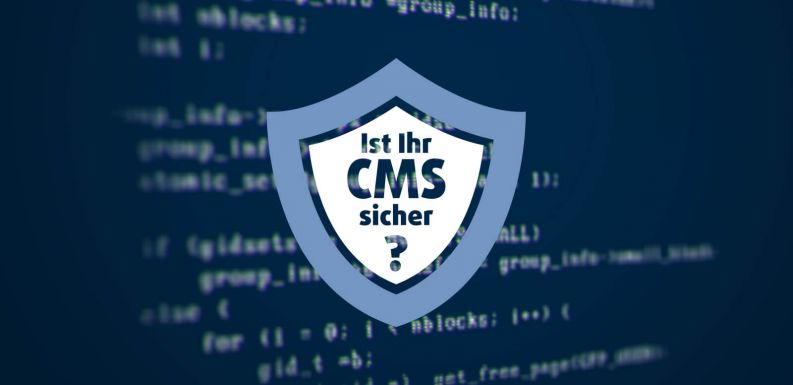 Wer ein CMS ohne Wartung betreibt, handelt fahrlässig!
